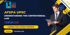 AFSPA UPSC: Understanding the Controversial Law